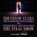 「Taylor Swift | The Eras Tour | The End of an Era」『Taylor Swift | The Eras Tour | The Final Show』