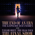 「Taylor Swift | The Eras Tour | The End of an Era」『Taylor Swift | The Eras Tour | The Final Show』