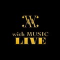 「with MUSIC」番組初ライブ開催決定 有明アリーナで3days・9組の出演アーティスト解禁 画像
