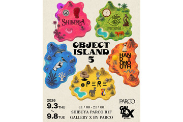 あらゆる物を販売するマーケットイベント「OBJECT ISLAND 5」渋谷PARCOにて9月3日から9月8日まで開催 画像