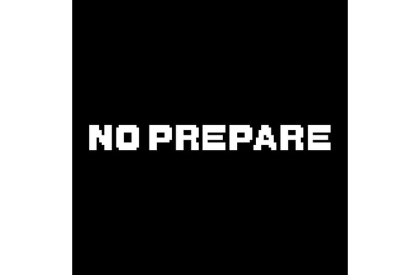 「NO PREPARE」（C）AbemaTV, Inc.