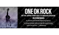 『ONE OK ROCK DETOX JAPAN TOUR 2025 AT NISSAN STADIUM IN CINEMAS』60秒予告 入プレ配布も決定 画像
