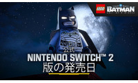 「レゴ®バットマン：レガシー・オブ・ザ・ダークナイト」Nintendo Switch 2版が9月18日発売決定 画像